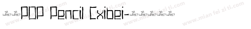 华康POP Pencil Cxibei字体转换